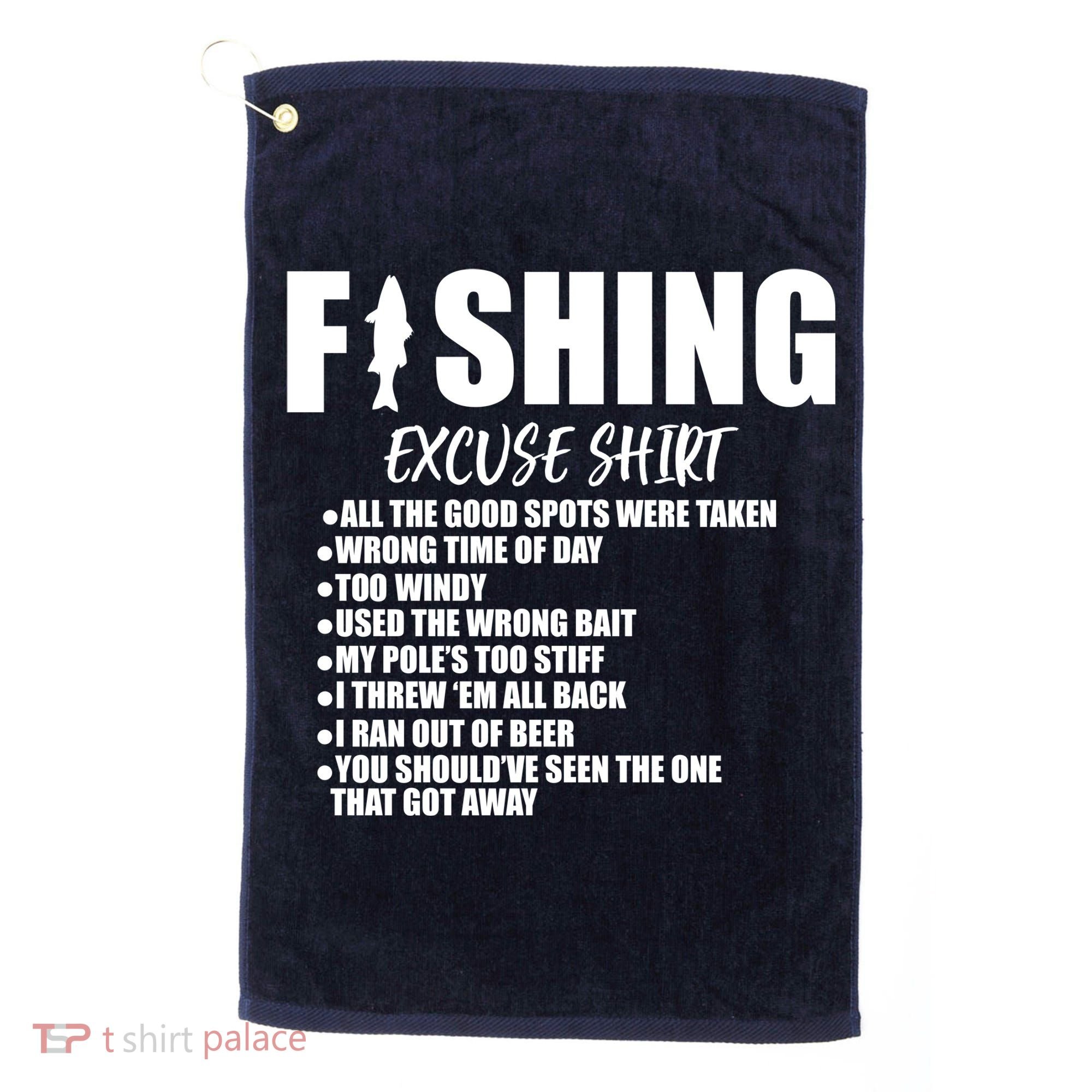 Funny Fishing Excuses Golf Towel