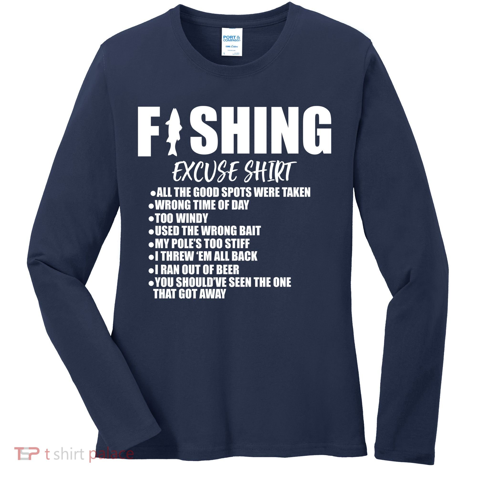 Funny Fishing Excuses Women's Long Sleeve Shirt