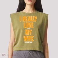 Funny Fishing I Really Love My Wife  Garment-Dyed Women's Muscle Tee thumb 2