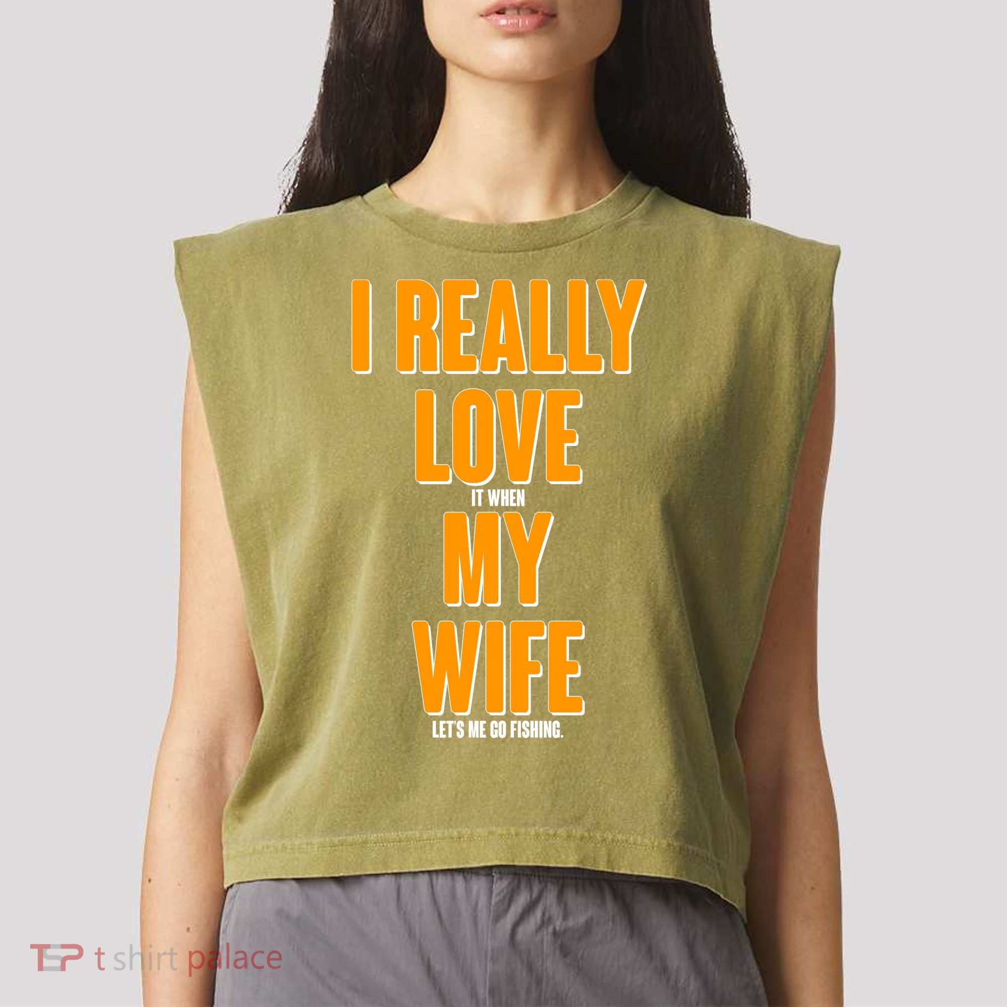 Funny Fishing I Really Love My Wife  Garment-Dyed Women's Muscle Tee