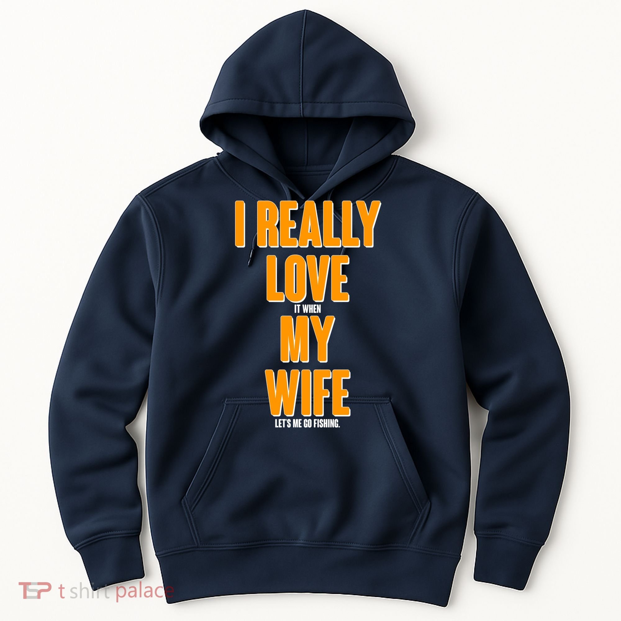 Funny Fishing I Really Love My Wife  Hoodie