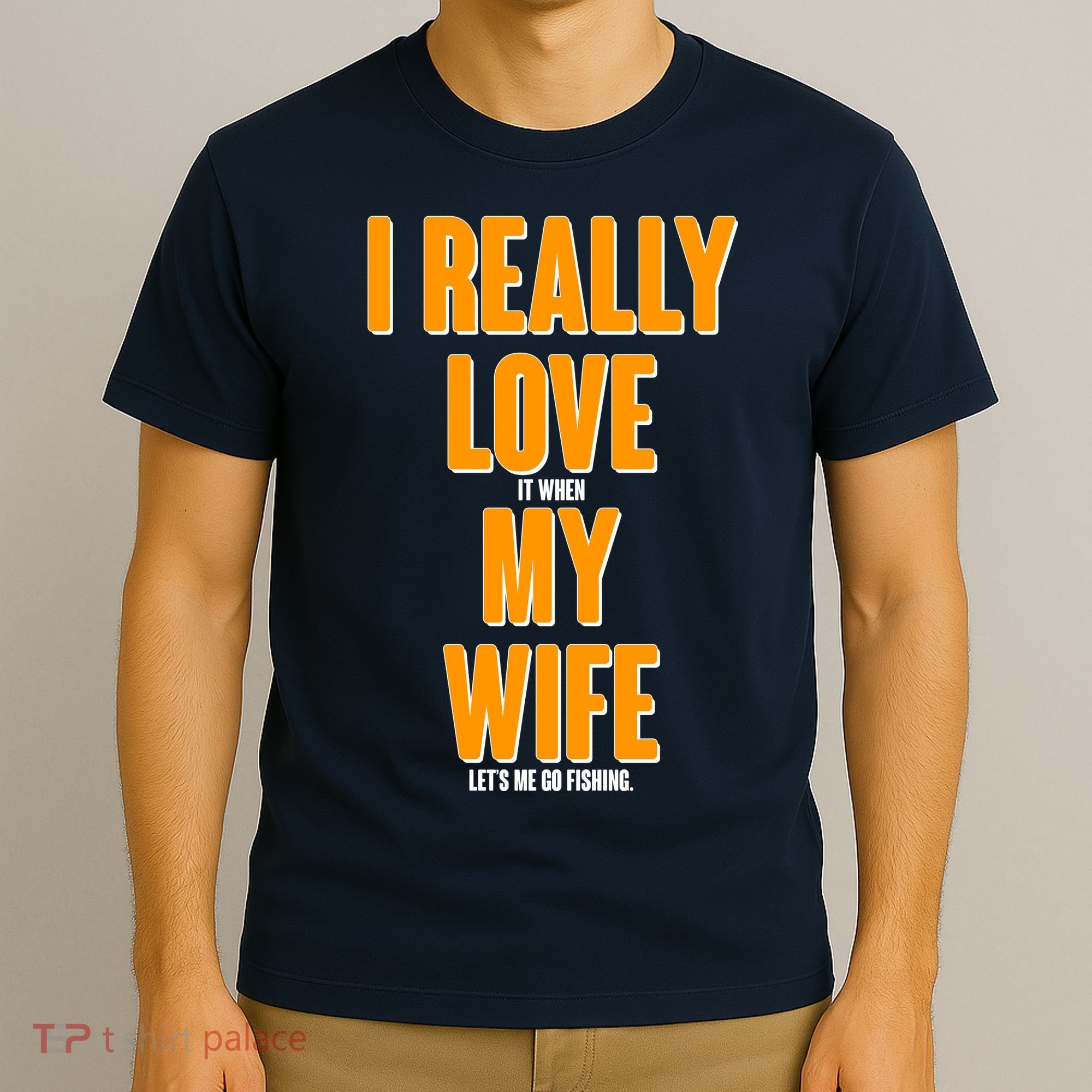 Funny Fishing I Really Love My Wife  T-Shirt