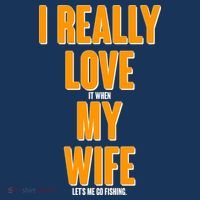 Funny Fishing I Really Love My Wife  T-Shirt thumb 7