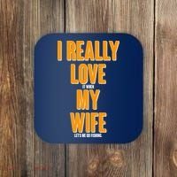 Funny Fishing I Really Love My Wife  Coaster thumb 0