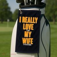Funny Fishing I Really Love My Wife  Golf Towel thumb 2