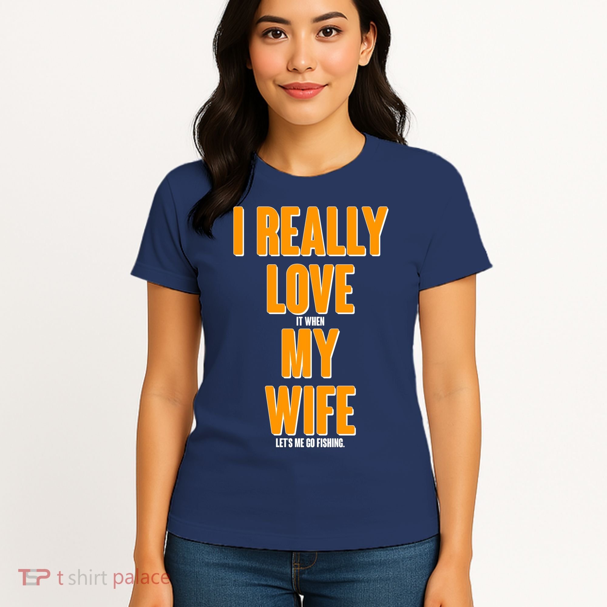 Funny Fishing I Really Love My Wife  Women's T-Shirt