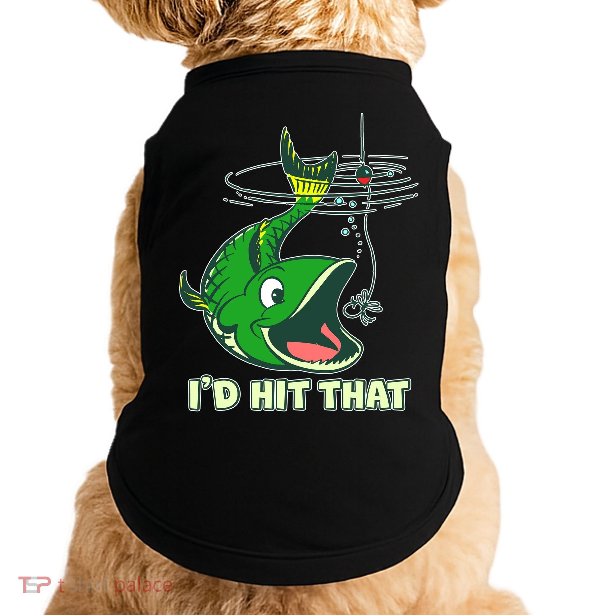 Funny Fishing I'd Hit That Doggie Tank