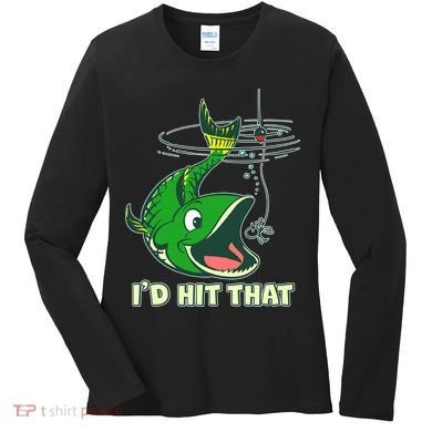 Funny Fishing I'd Hit That Women's Long Sleeve Shirt
