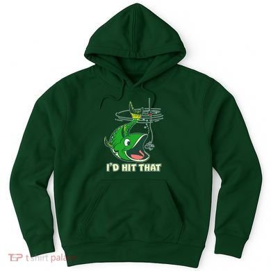 Funny Fishing I'd Hit That Hoodie