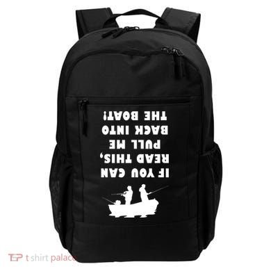 Funny Fishing: If You Can Read This Pull Me Back Into The Boat Backpack