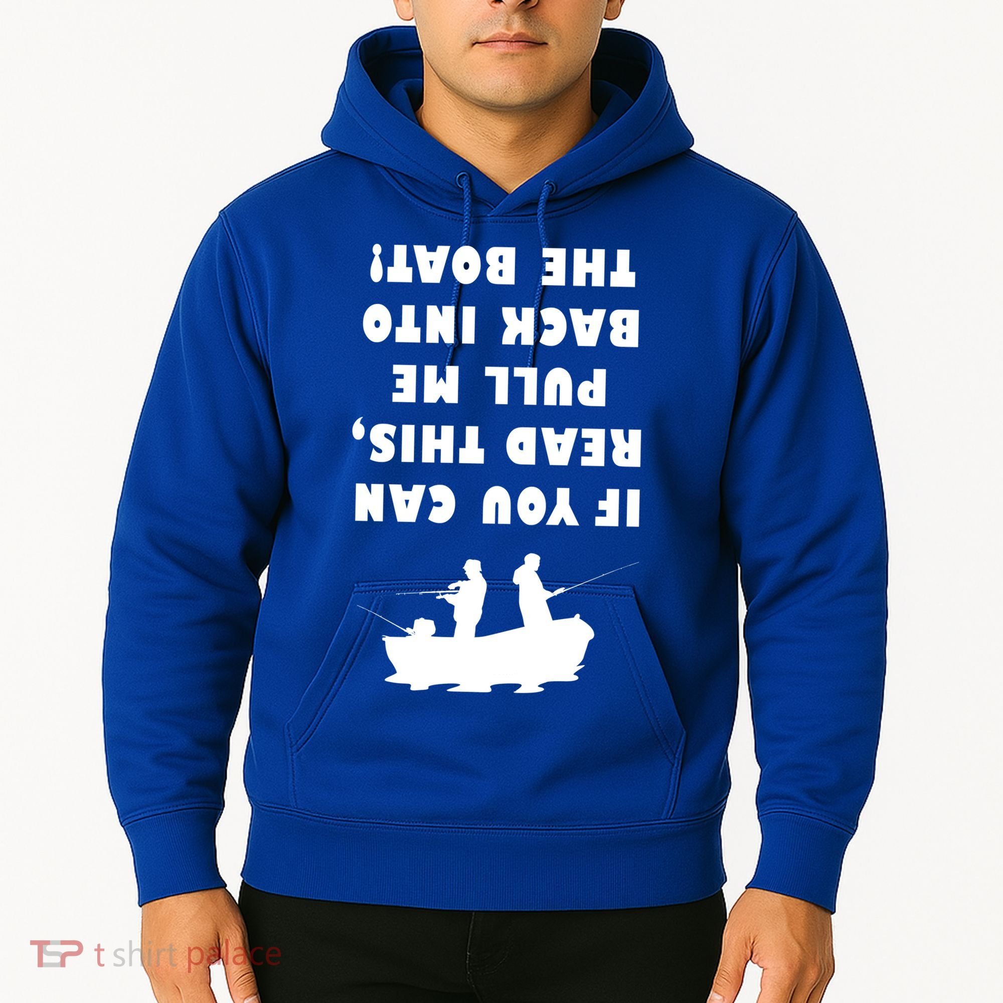 Funny Fishing: If You Can Read This Pull Me Back Into The Boat Hoodie