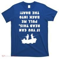 Funny Fishing: If You Can Read This Pull Me Back Into The Boat T-Shirt thumb 0