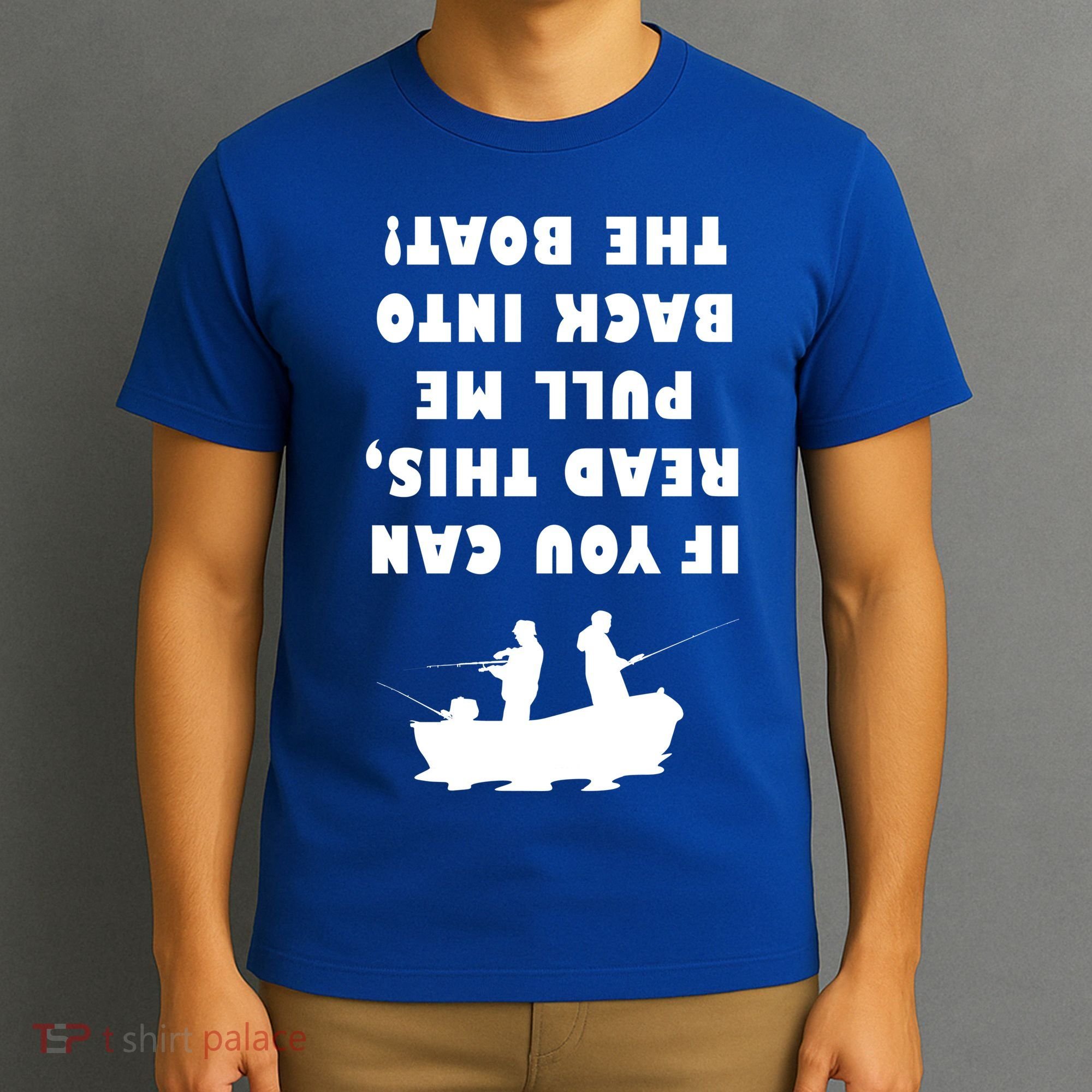 Funny Fishing: If You Can Read This Pull Me Back Into The Boat T-Shirt
