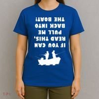 Funny Fishing: If You Can Read This Pull Me Back Into The Boat T-Shirt thumb 4