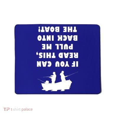 Funny Fishing: If You Can Read This Pull Me Back Into The Boat Mousepad