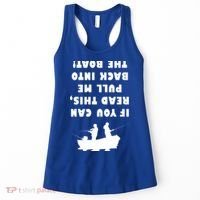 Funny Fishing: If You Can Read This Pull Me Back Into The Boat Women's Tank Top thumb 0