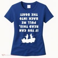Funny Fishing: If You Can Read This Pull Me Back Into The Boat Women's T-Shirt thumb 0