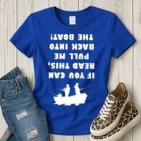 Funny Fishing: If You Can Read This Pull Me Back Into The Boat Women's T-Shirt thumb 3