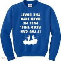 Funny Fishing: If You Can Read This Pull Me Back Into The Boat Kids Sweatshirt thumb 0