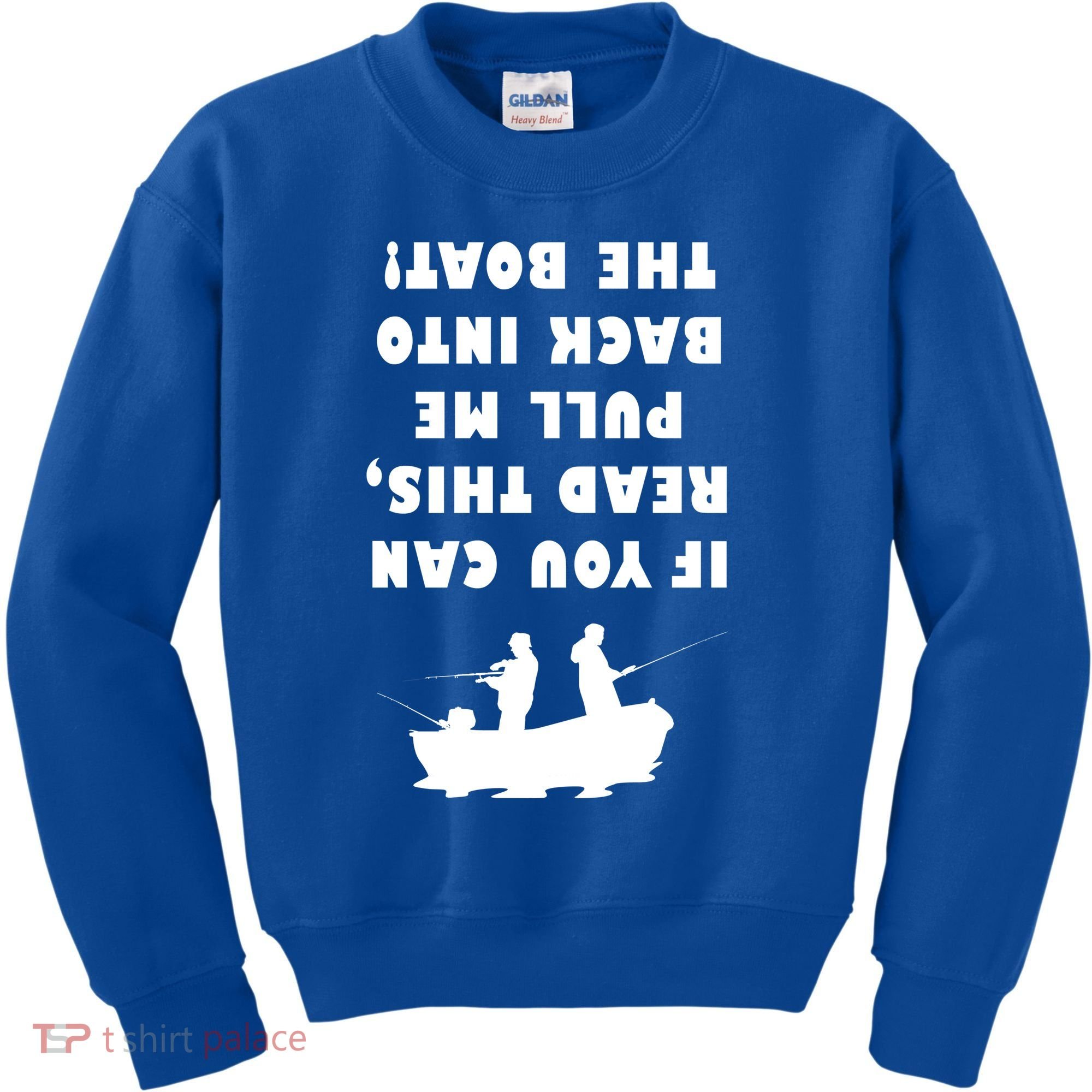 Funny Fishing: If You Can Read This Pull Me Back Into The Boat Kids Sweatshirt