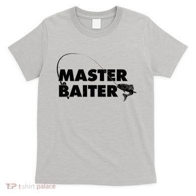 Funny Fishing Master Baiter T-Shirt