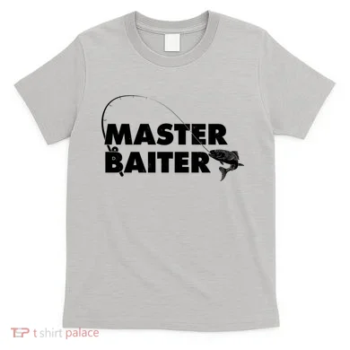 Funny Fishing Master Baiter T-Shirt
