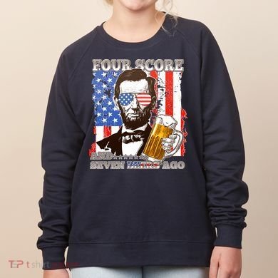 Funny Four Score And Seven Beers Ago Abe Lincoln Women's Sweatshirt