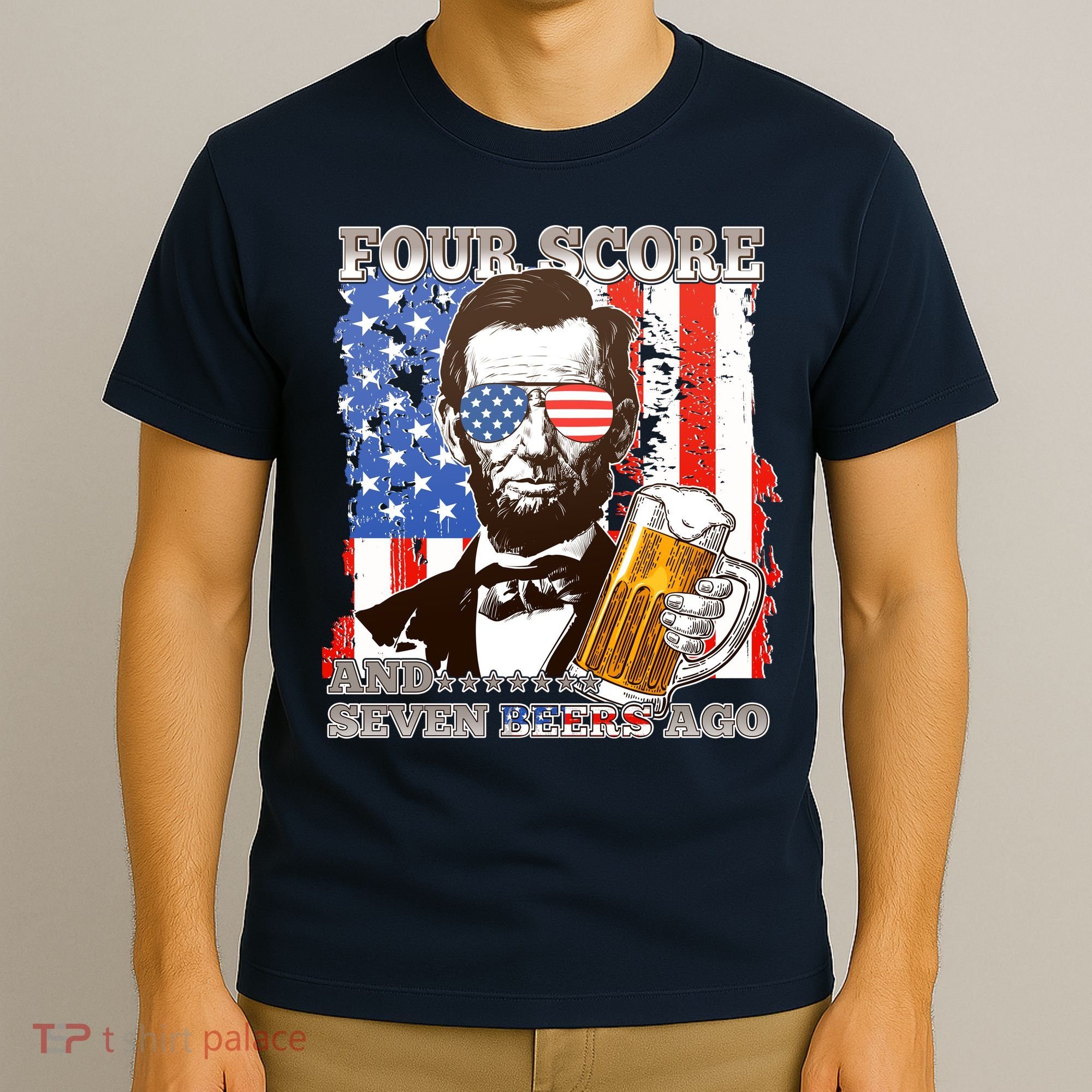 Funny Four Score And Seven Beers Ago Abe Lincoln T-Shirt