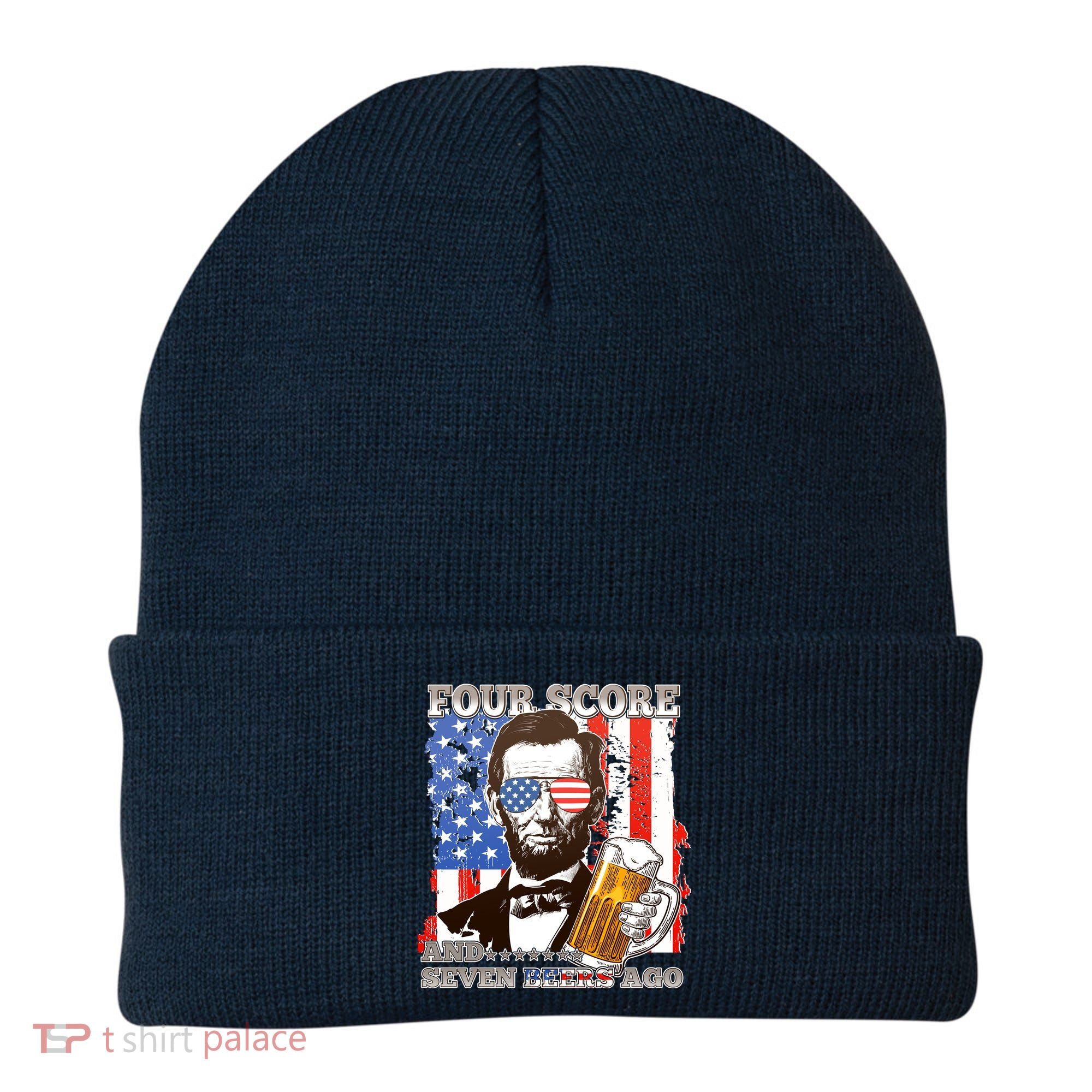 Funny Four Score And Seven Beers Ago Abe Lincoln Beanie