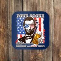 Funny Four Score And Seven Beers Ago Abe Lincoln Coaster thumb 0