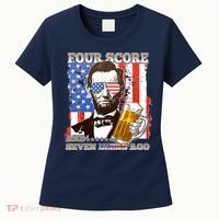 Funny Four Score And Seven Beers Ago Abe Lincoln Women's T-Shirt thumb 0