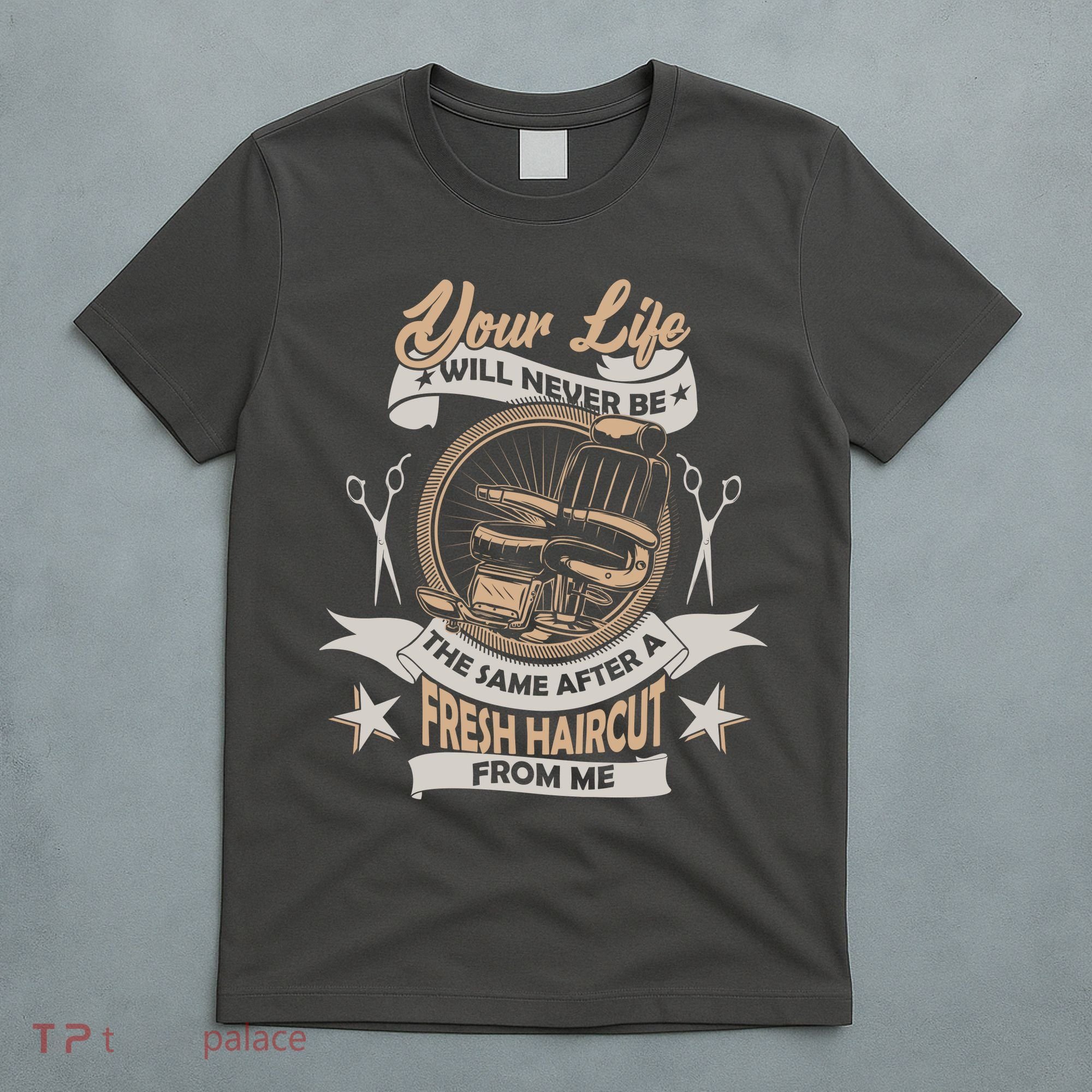 Funny Fresh Haircut Hair Stylist T-Shirt