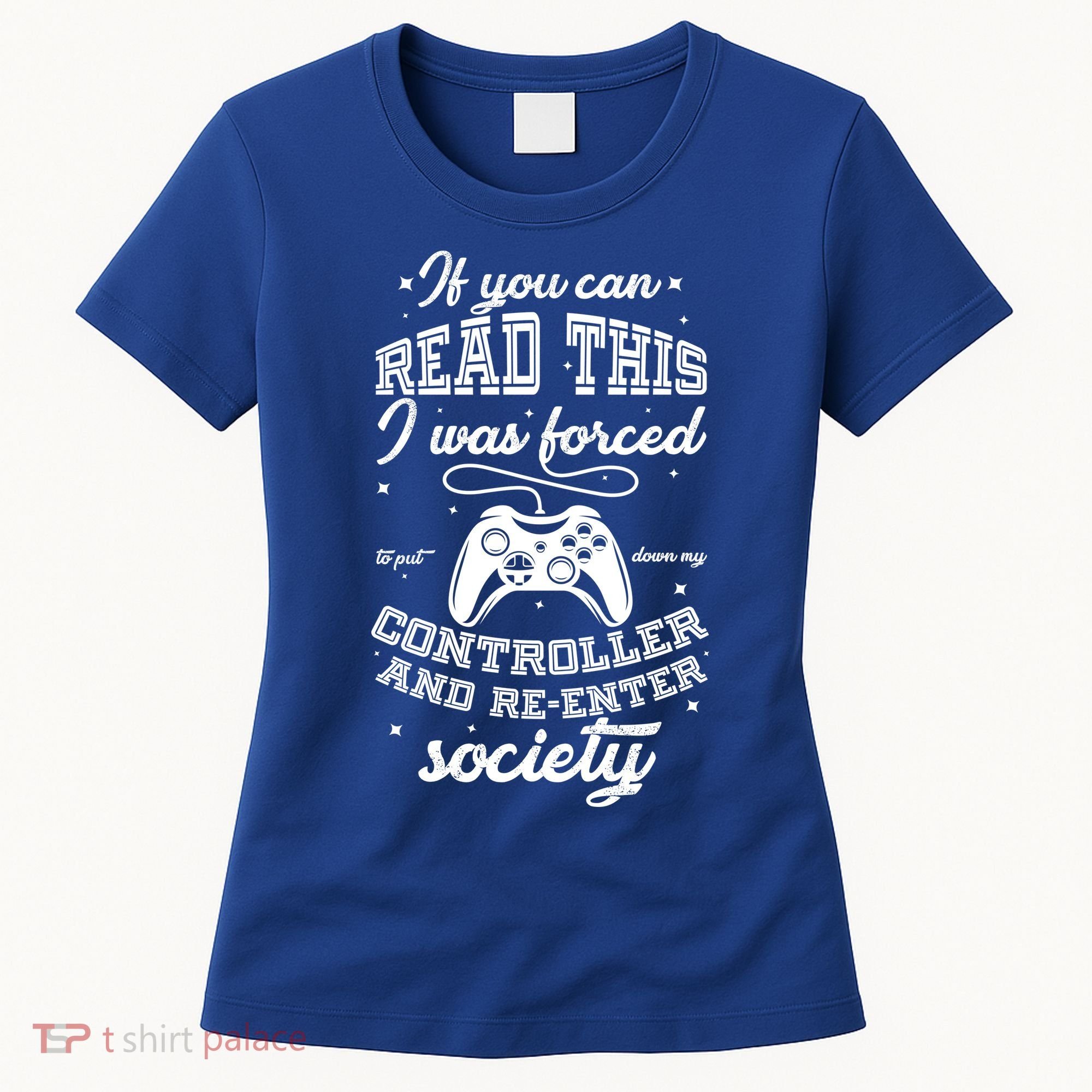 Funny Gamer Re-Enter Society  Women's T-Shirt