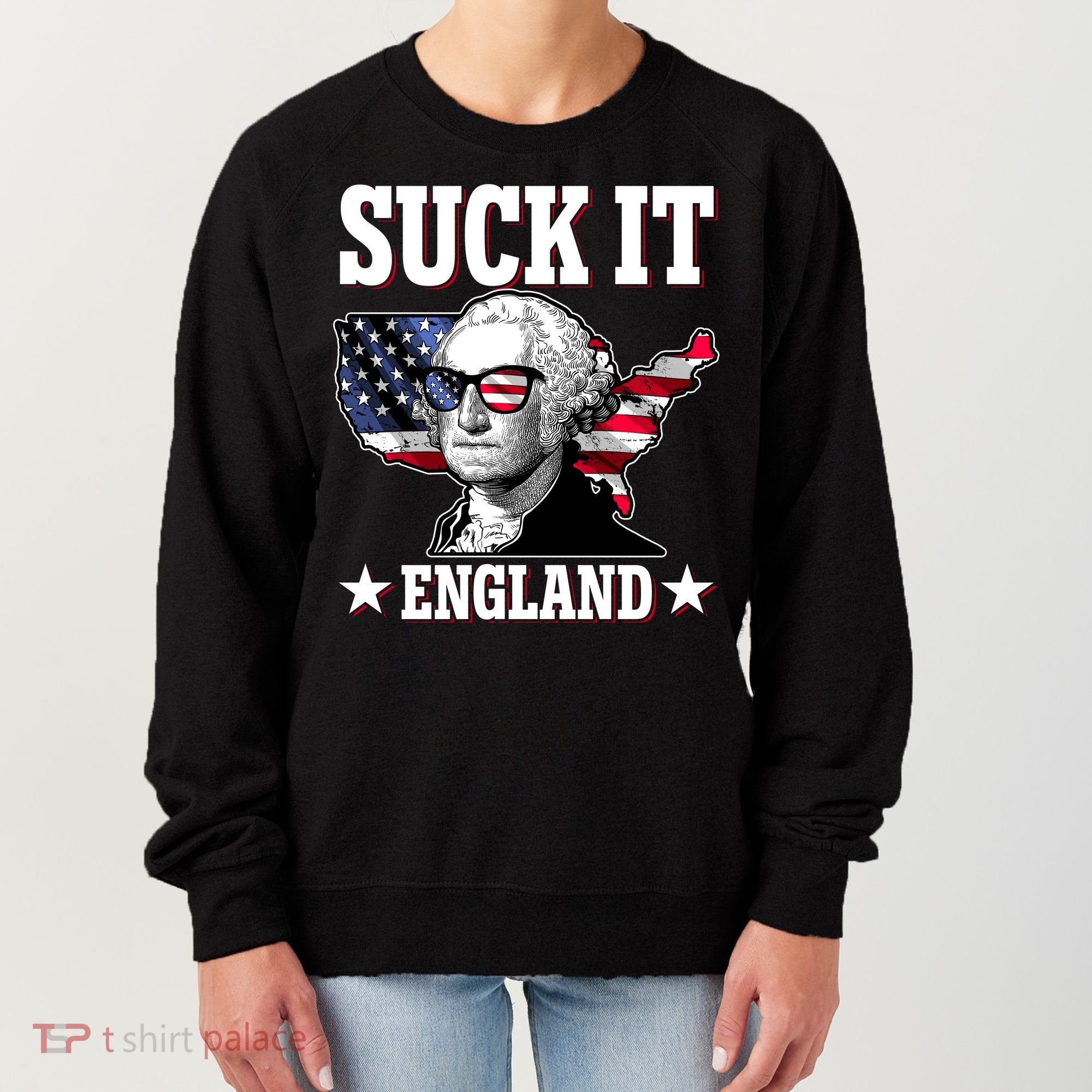 Funny George Washington Suck It England Women's Sweatshirt