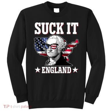 Funny George Washington Suck It England Sweatshirt