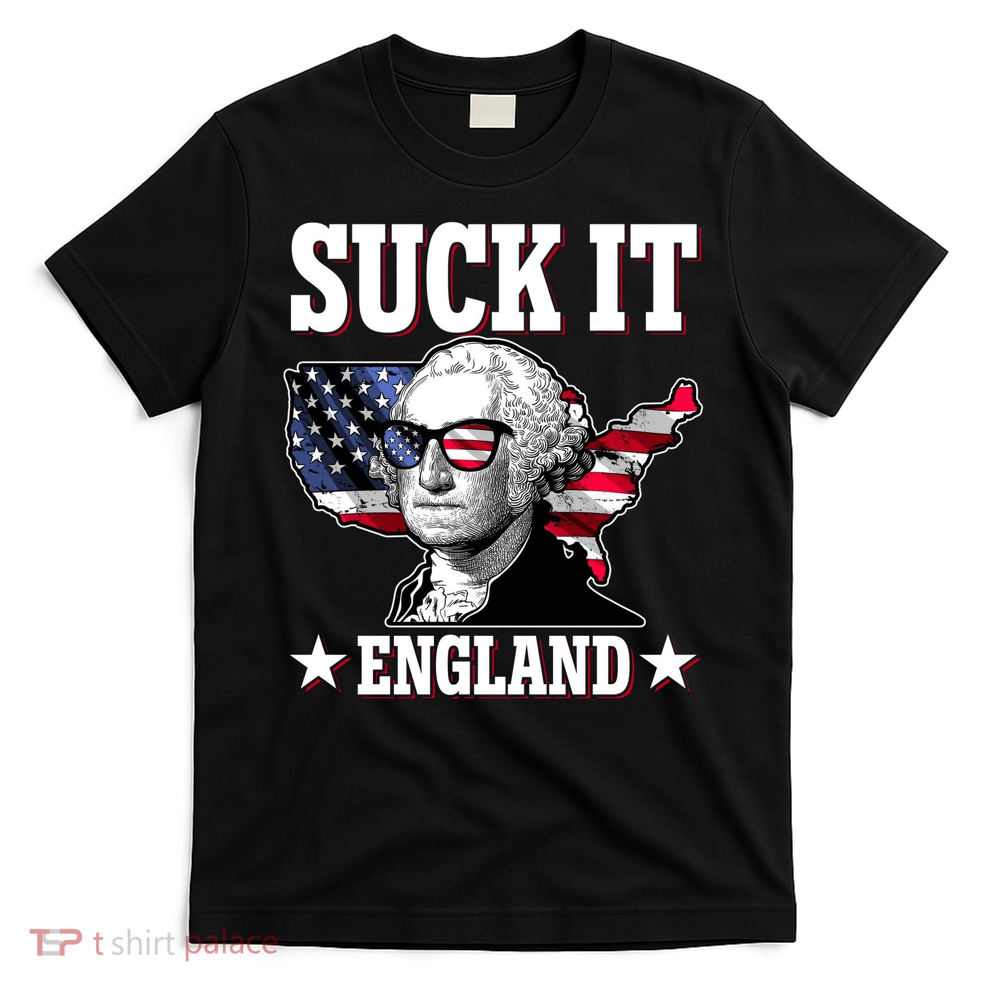 Funny George Washington Suck It England T-Shirt