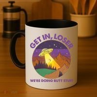 Funny Get In Loser We're Doing Butt Stuff UFO Wilderness Coffee Mug thumb 4