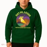 Funny Get In Loser We're Doing Butt Stuff UFO Wilderness Hoodie thumb 2