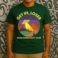 Funny Get In Loser We're Doing Butt Stuff UFO Wilderness T-Shirt thumb 3