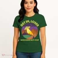 Funny Get In Loser We're Doing Butt Stuff UFO Wilderness Women's T-Shirt thumb 4