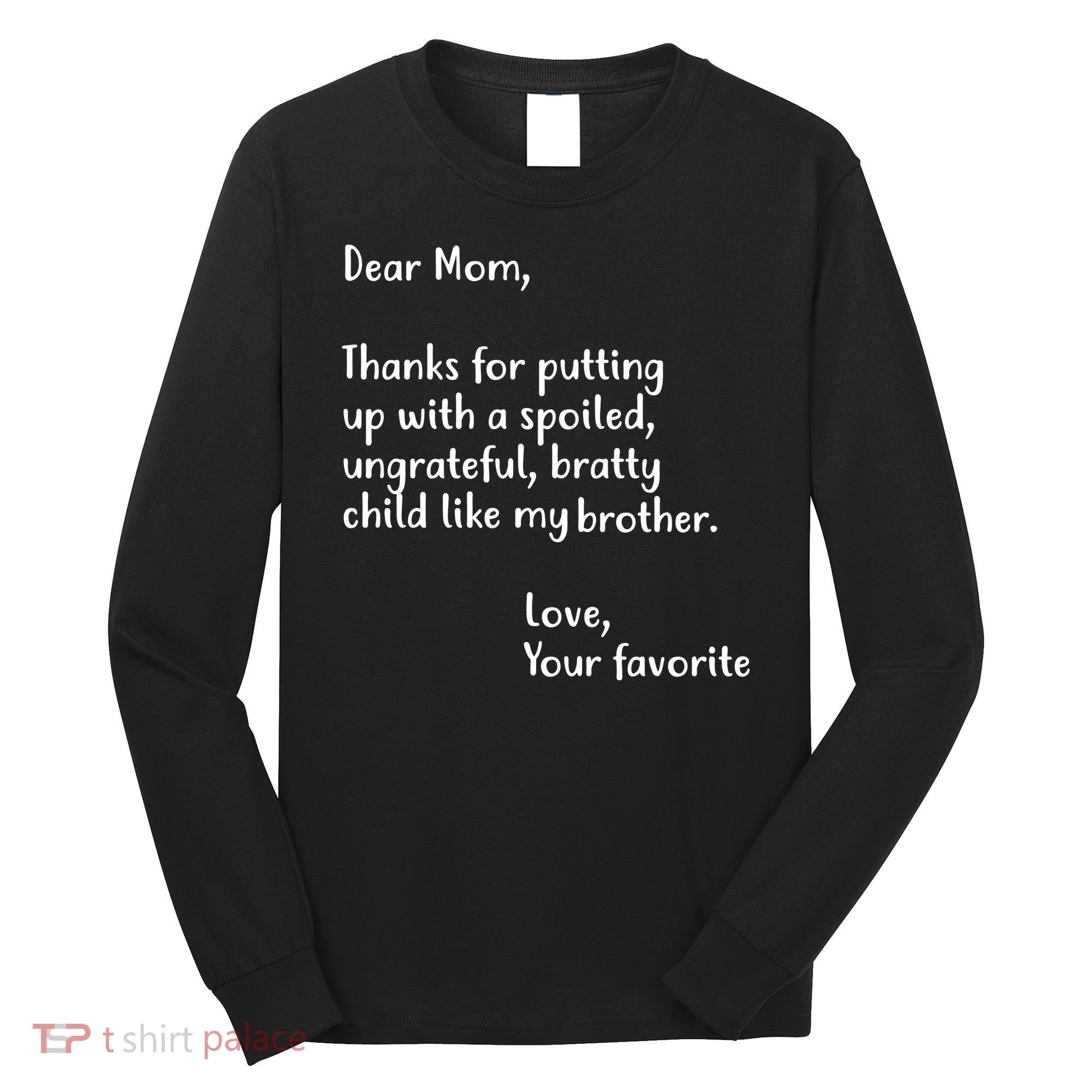 Funny Gift For Mothers Dear Mom (Brother) Long Sleeve Shirt