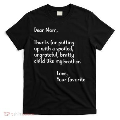 Funny Gift For Mothers Dear Mom (Brother) T-Shirt