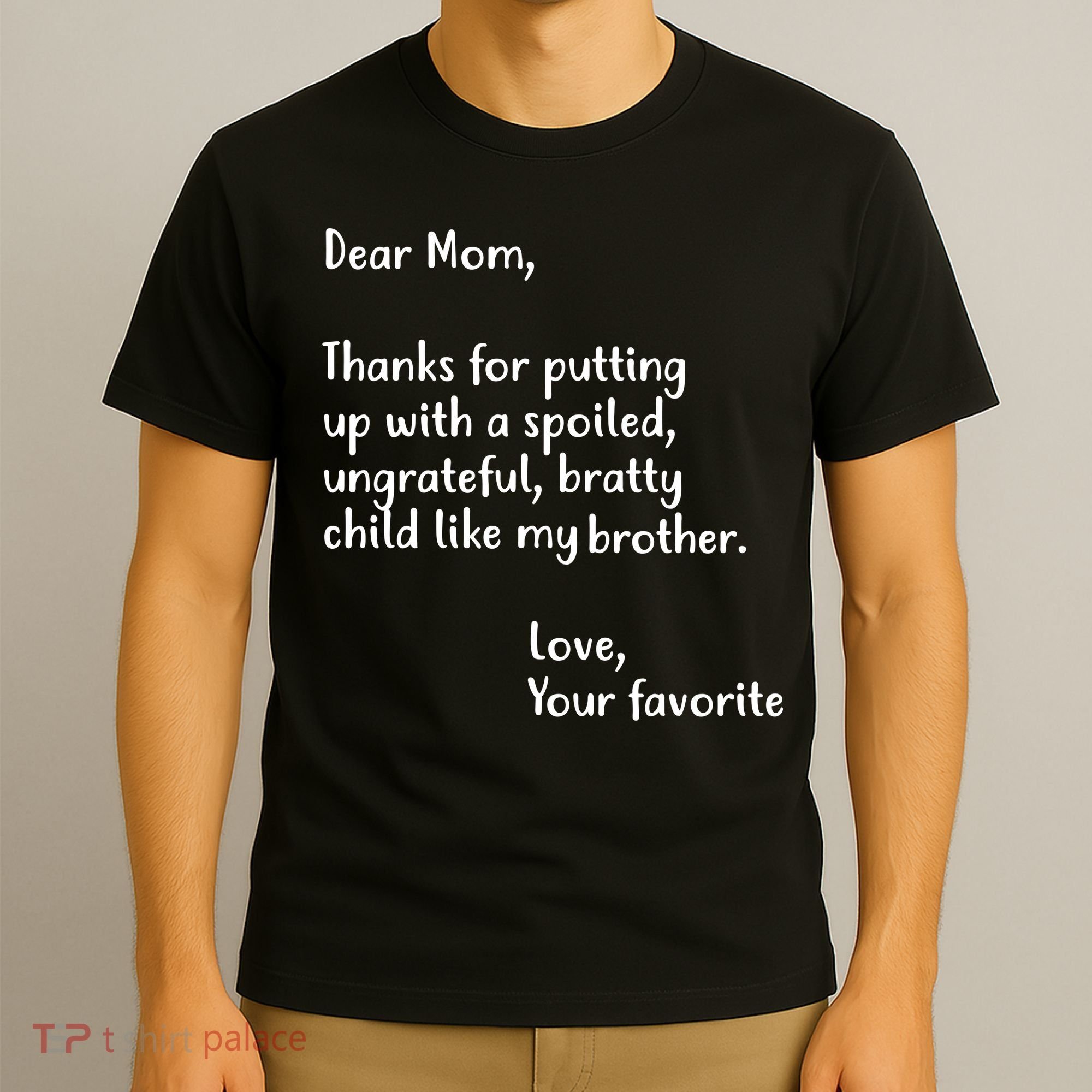 Funny Gift For Mothers Dear Mom (Brother) T-Shirt