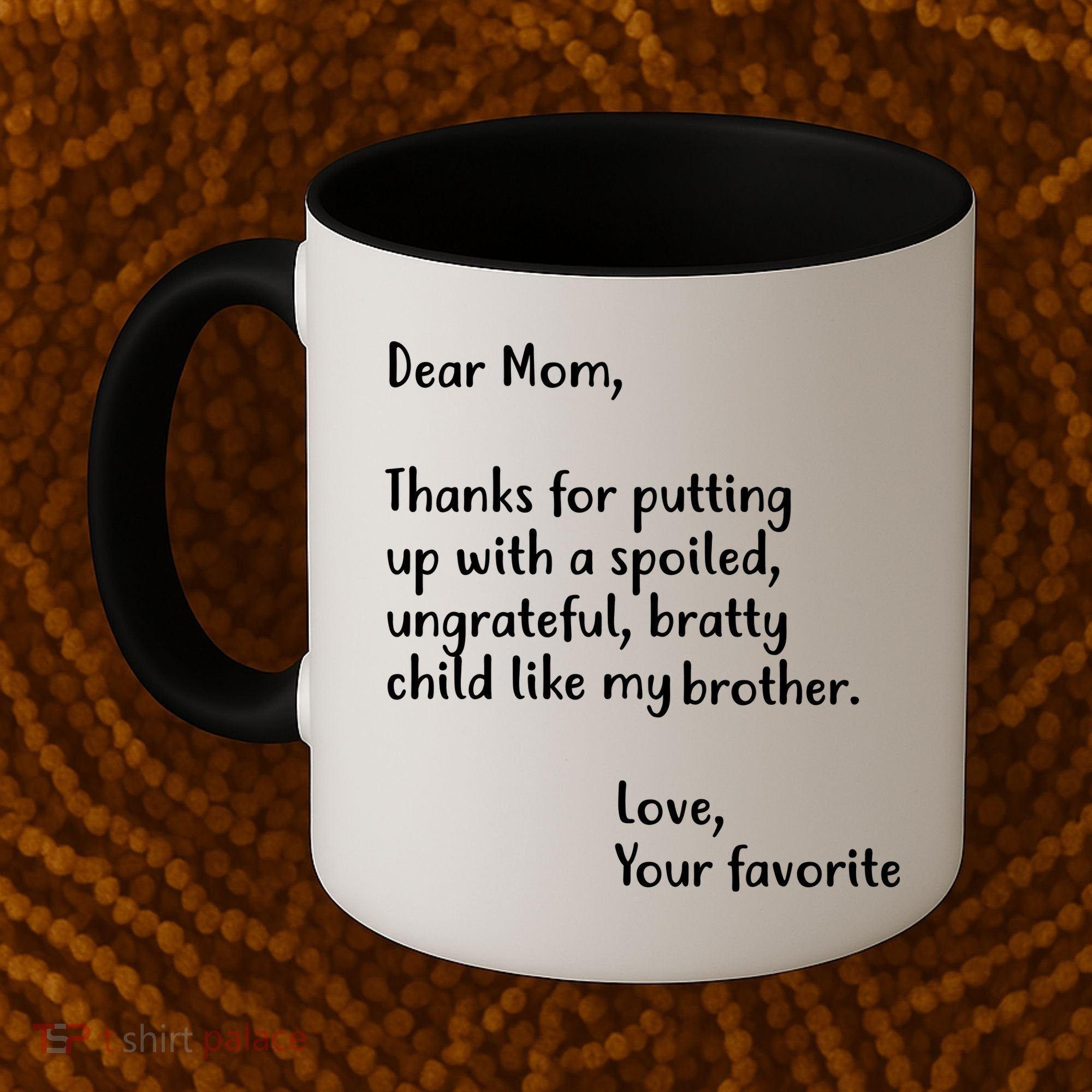 Funny Gift For Mothers Dear Mom (Brother) Coffee Mug
