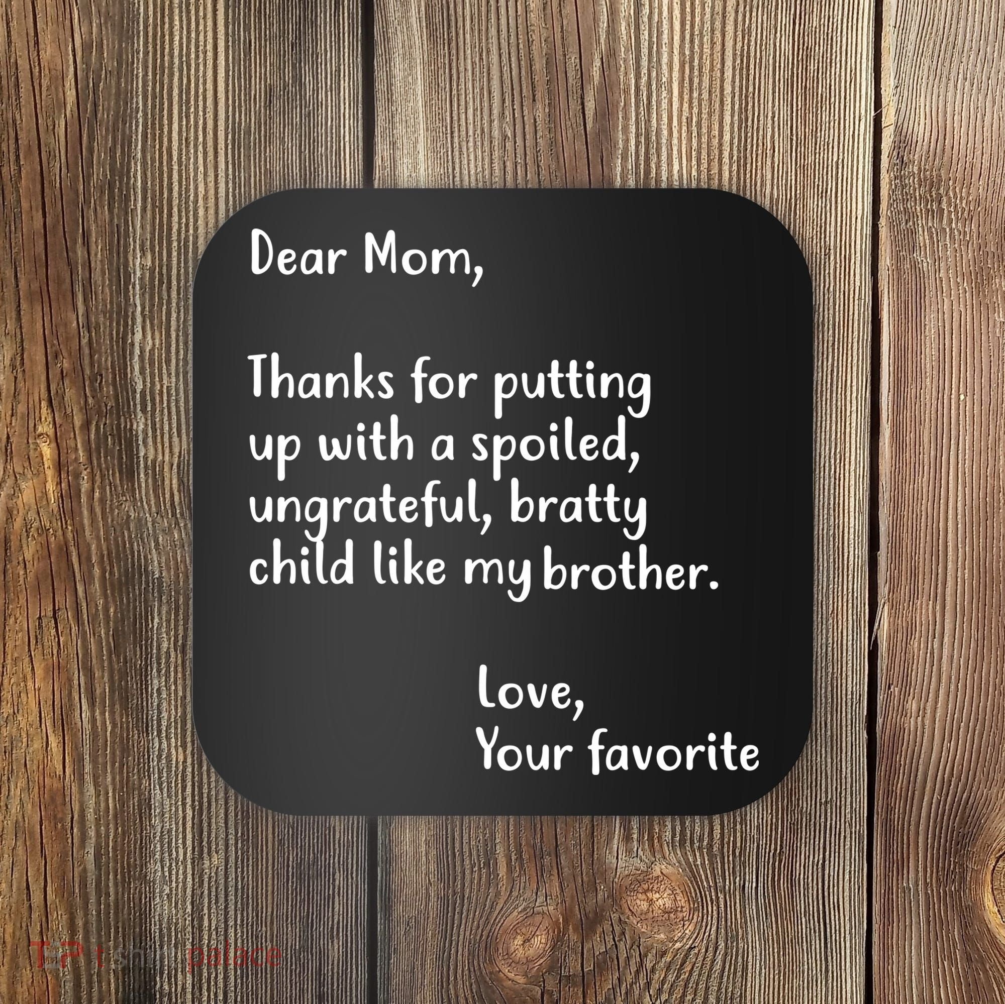 Funny Gift For Mothers Dear Mom (Brother) Coaster
