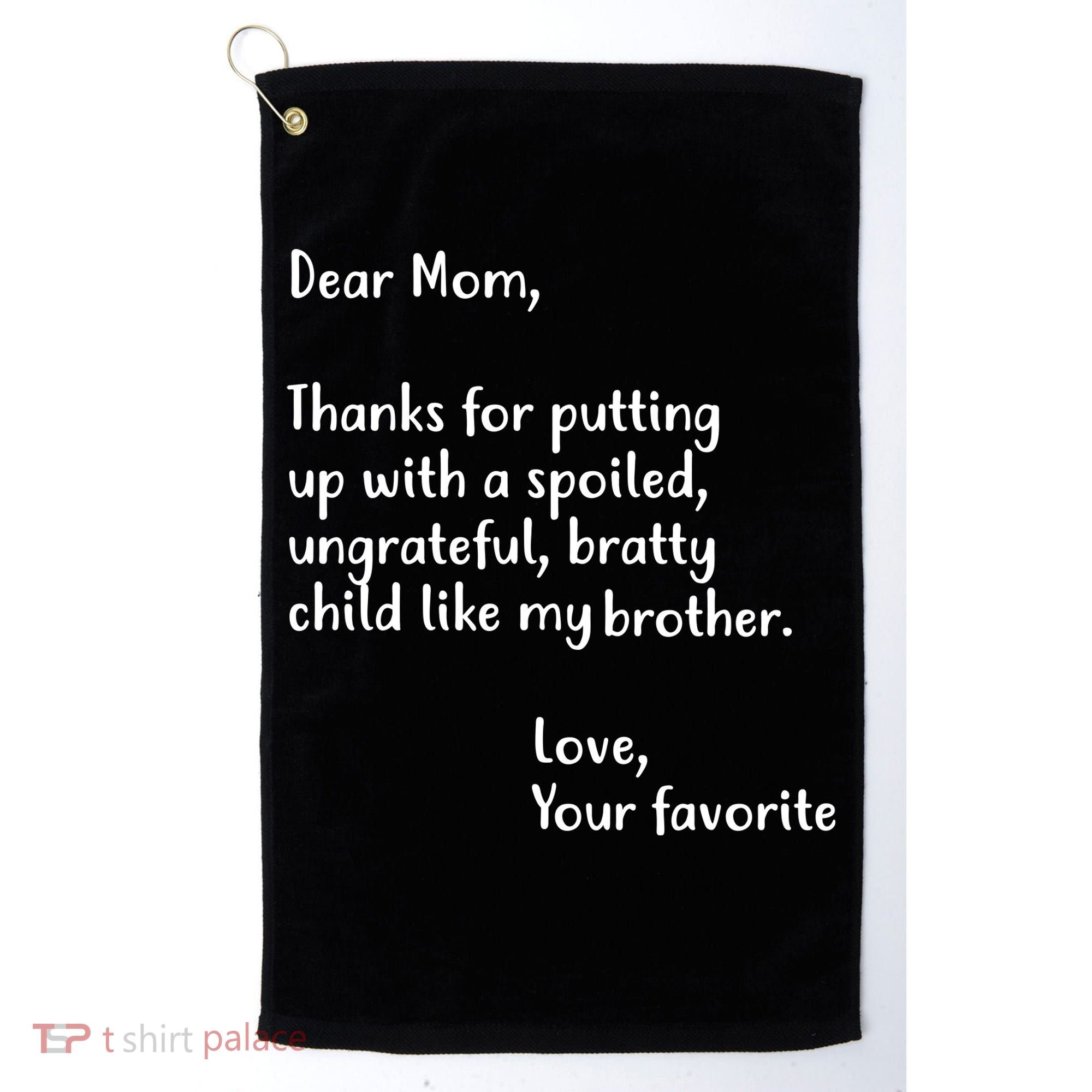 Funny Gift For Mothers Dear Mom (Brother) Golf Towel