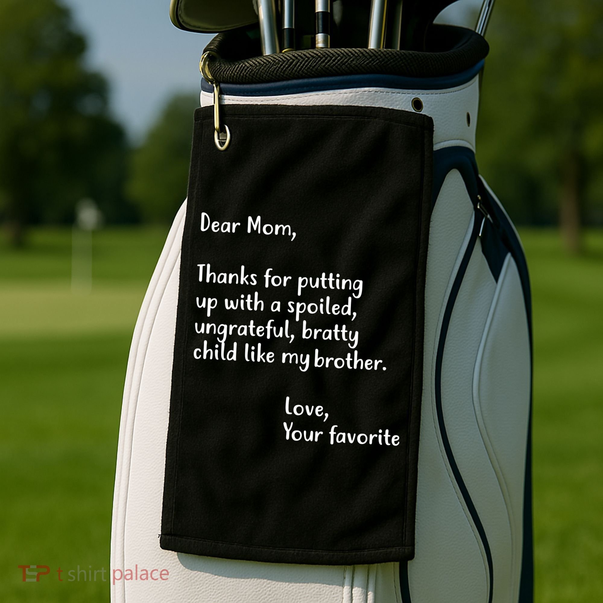Funny Gift For Mothers Dear Mom (Brother) Golf Towel