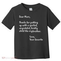 Funny Gift For Mothers Dear Mom (Brother) Toddler T-Shirt thumb 0