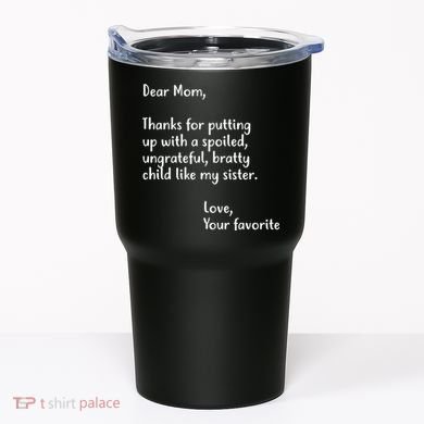Funny Gift For Mothers Dear Mom (Sister) Tumbler