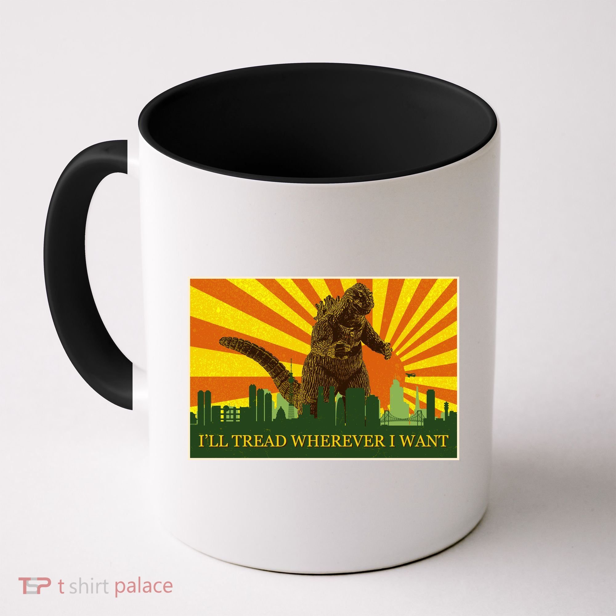 Funny Godzilla I'll Tread Wherever I Want Meme Coffee Mug